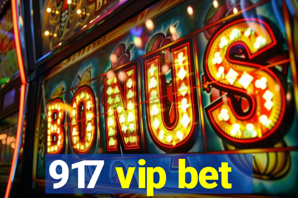 917 vip bet